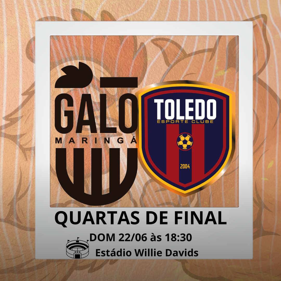 Galo Maringá e Toledo Jogo da Volta Quartas-Final Segondona