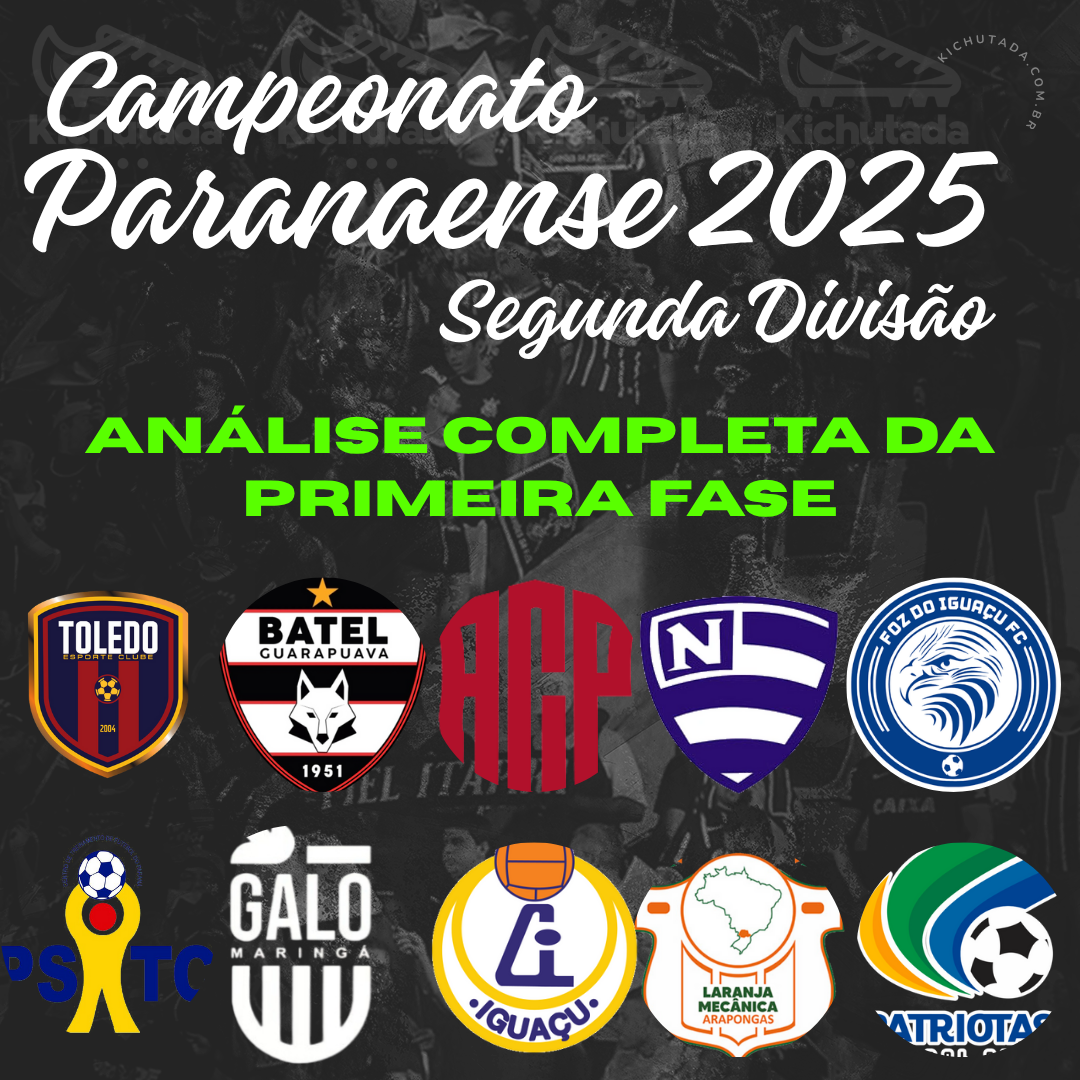 Análise Completa Primeira Fase Segundona Paranaense 2025